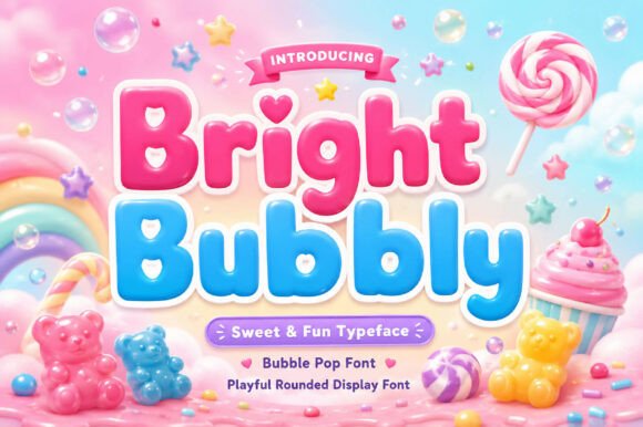 Bright Bubbly: The Sweet Display Font for Editorial Design