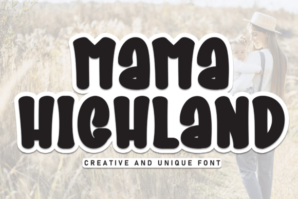 Mama Highland: A Premium Display Font for Editorial Design