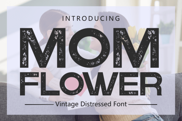 Mom Flower: The Vintage Typeface That Elevates Small Business Branding