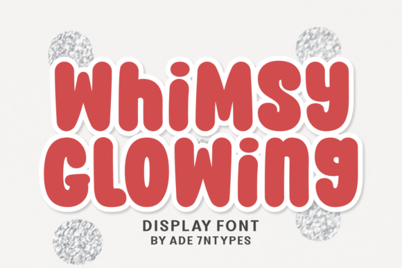 Whimsy Glowing: The Perfect Display Font for Handmade Products