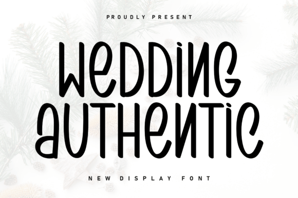 Why Wedding Authentic Is the Perfect Display Font for Modern Web Design